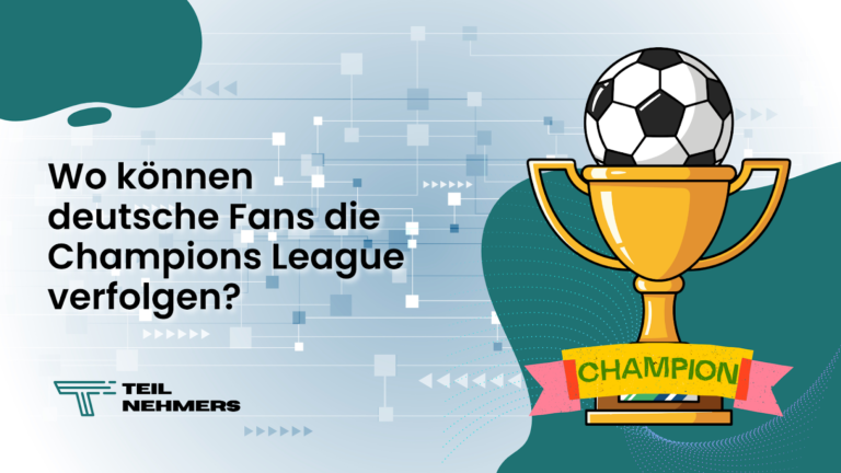 können deutsche Fans die Champions League verfolgen